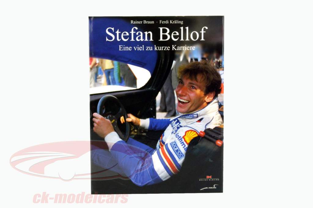 Buch: Stefan Bellof Eine viel zu kurze Karriere von Rainer Braun, Ferdi Kräling