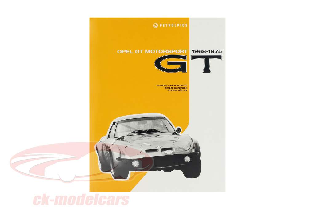 livre: Opel GT Motorsport 1968-1975 de M. van Sevecotte / D. Kurzrock / S. Müller