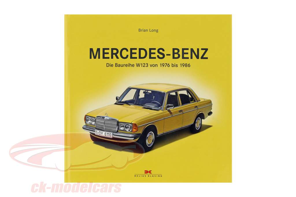 ブック： Mercedes-Benz - インクルード シリーズ W123 の 1976 へ 1986 によって Brian Long