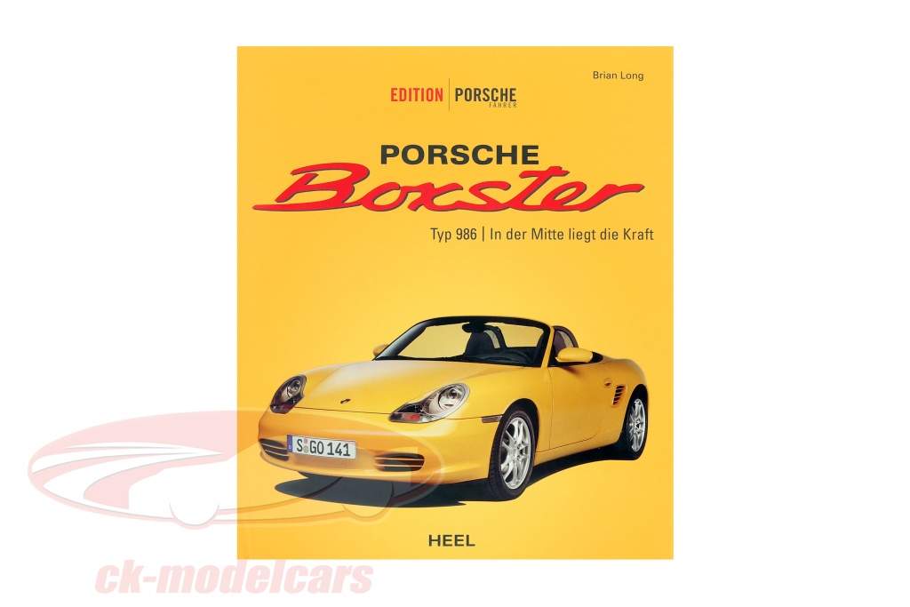 Book: Porsche Boxster Type 986 - In der Mitte liegt die Kraft / by Brian Long 978-3-95843-592-6